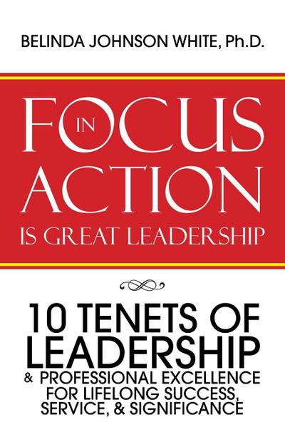 Focus in Action Is Great Leadership