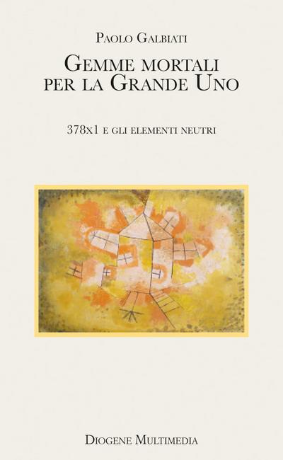 Galbiati, P: Gemme mortali per la Grande Uno. 378x1 e gli el