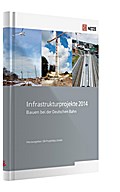 Infrastrukturprojekte 2014: Bauen bei der Deutschen Bahn