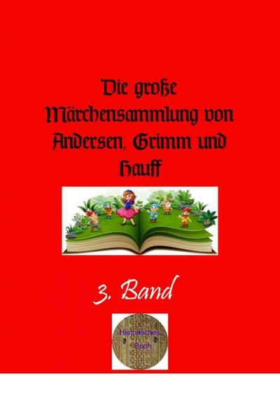 Die große Märchensammlung von Andersen, Grimm und Hauff, 3. Band