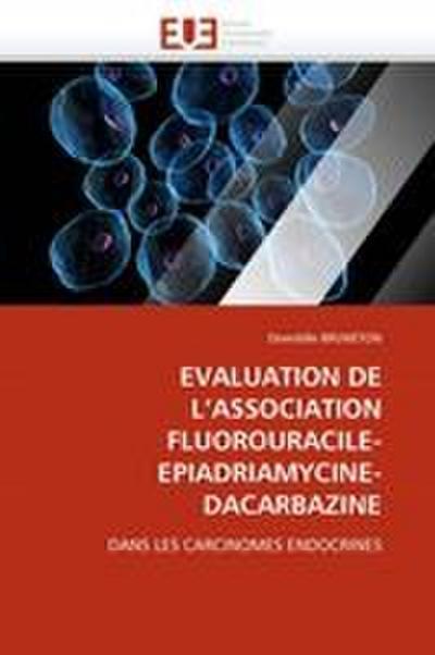 EVALUATION DE L’’ASSOCIATION FLUOROURACILE-EPIADRIAMYCINE-DACARBAZINE