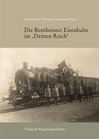 Die Bentheimer Eisenbahn im Dritten Reich