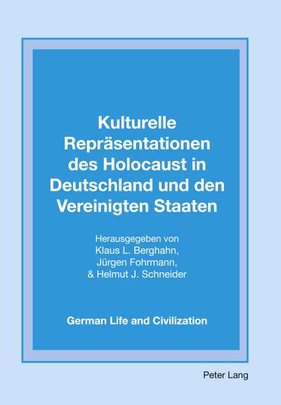 Kulturelle Repräsentationen des Holocaust in Deutschland und den Vereinigten Staaten