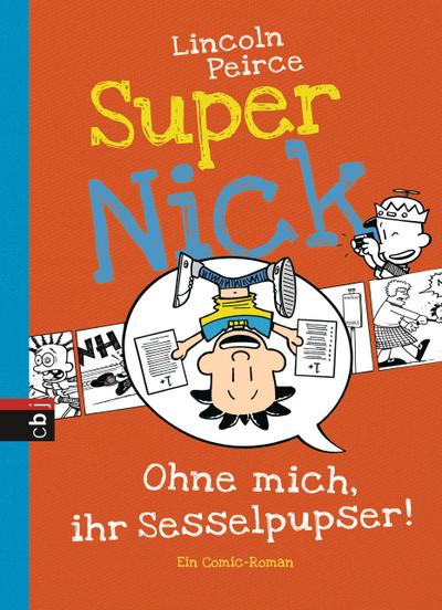 Super Nick 05 - Ohne mich, ihr Sesselpupser!