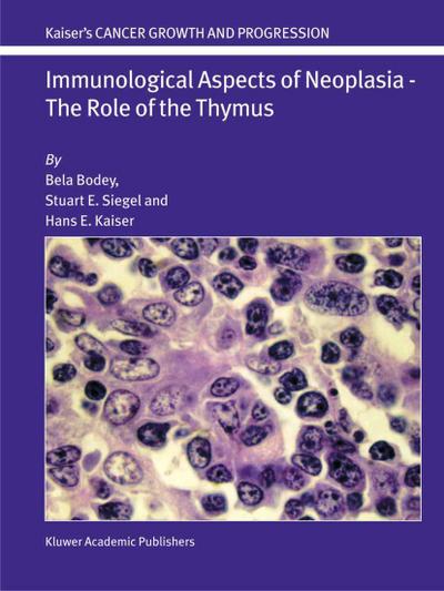 Immunological Aspects of Neoplasia -- The Role of the Thymus