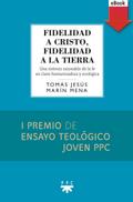 Fidelidad a Cristo, fidelidad a la Tierra