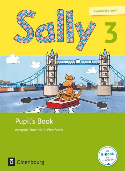 Sally 3. Schuljahr - Ausgabe Nordrhein-Westfalen - Pupil’s Book