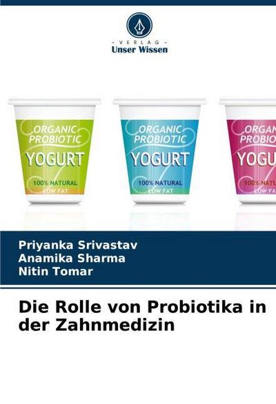 Die Rolle von Probiotika in der Zahnmedizin