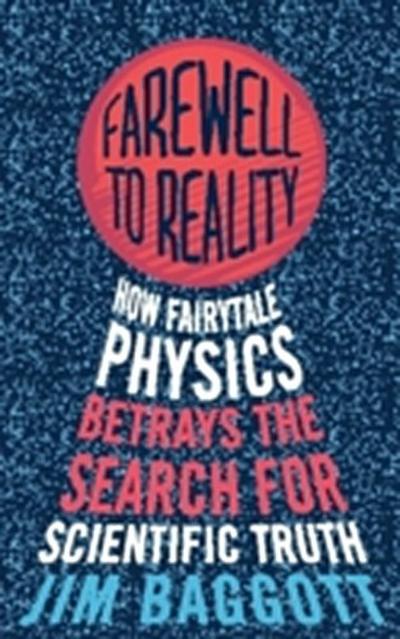 Farewell to Reality