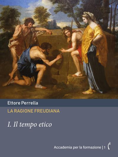 La ragione freudiana: I. Il tempo etico