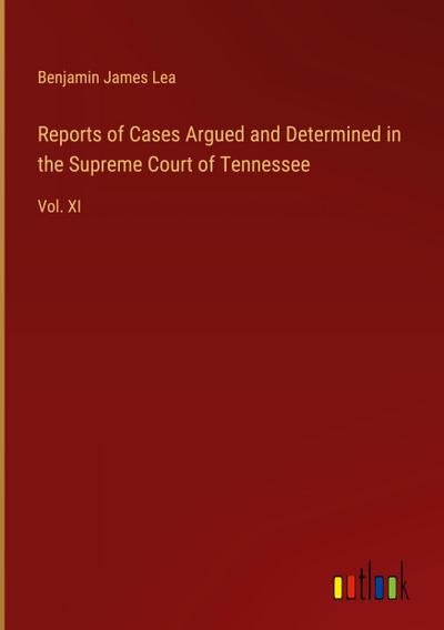 Reports of Cases Argued and Determined in the Supreme Court of Tennessee