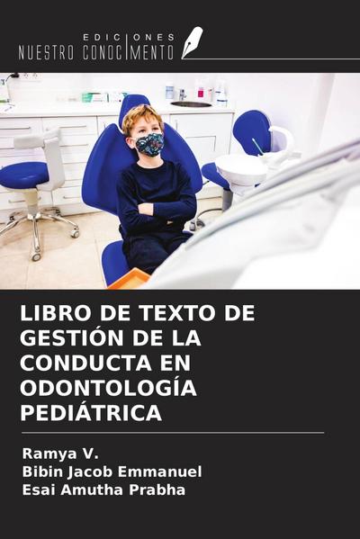 LIBRO DE TEXTO DE GESTIÓN DE LA CONDUCTA EN ODONTOLOGÍA PEDIÁTRICA