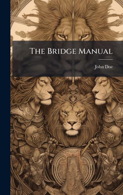The Bridge Manual