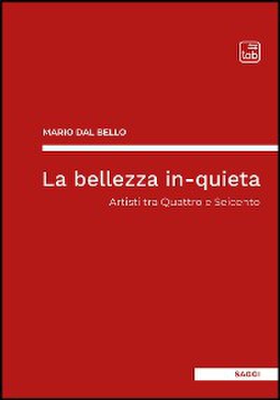 La bellezza in-quieta