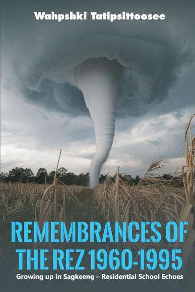 Remembrances of the Rez 1960-1995