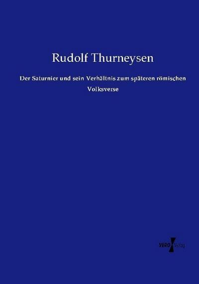 Der Saturnier und sein Verhältnis zum späteren römischen Volksverse