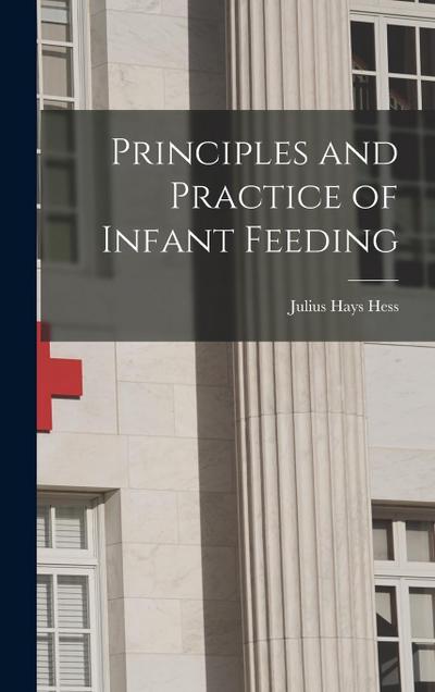Principles and Practice of Infant Feeding