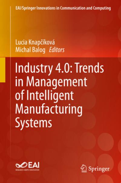 Industry 4.0: Trends in Management of Intelligent Manufacturing Systems