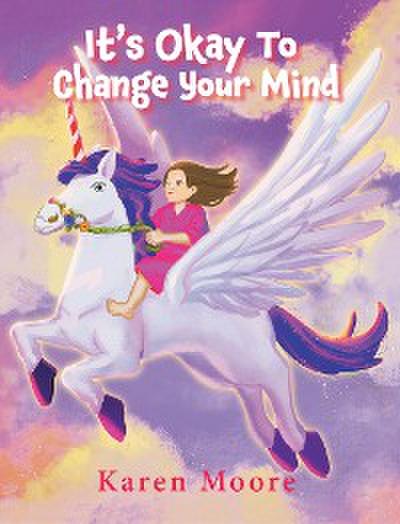 It’s Okay To Change Your Mind