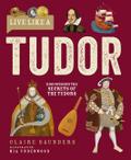 Live Like a Tudor