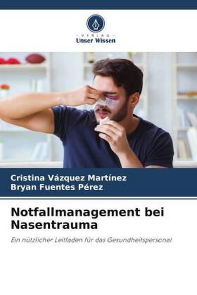 Notfallmanagement bei Nasentrauma