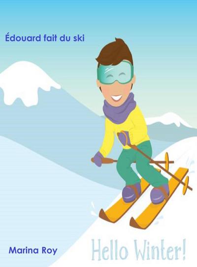 Édouard fait du ski (Le Petit Chapeau d’Édouard, #11)
