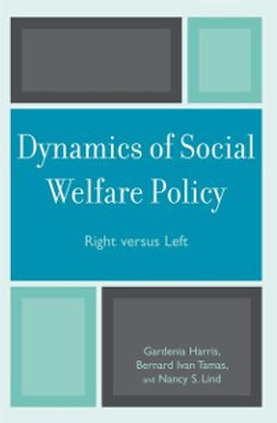 Dynamics of Social Welfare Policy