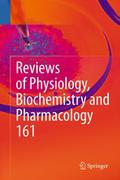Reviews of Physiology, Biochemistry and Pharmacology 161