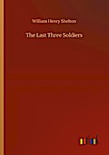 The Last Three Soldiers