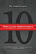 Diez leyes irrefutables para la destrucción y la restauración económica