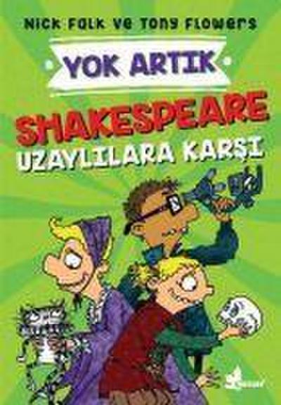 Shakespeare Uzaylilara Karsi - Yok Artik