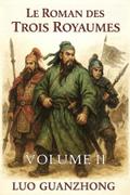Le Roman des Trois Royaumes: Volume 2