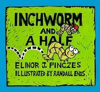 INCHWORM & A HALF