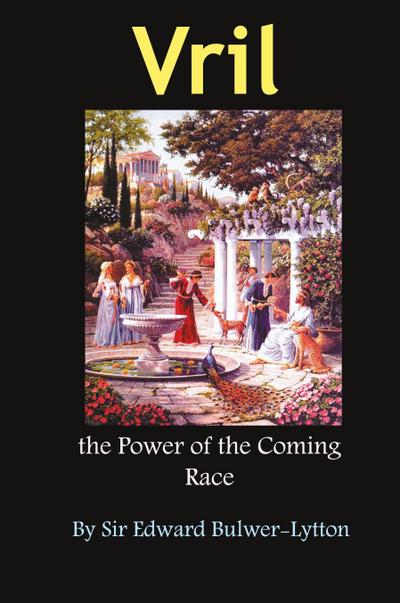 Vril, the Power of the Coming Race