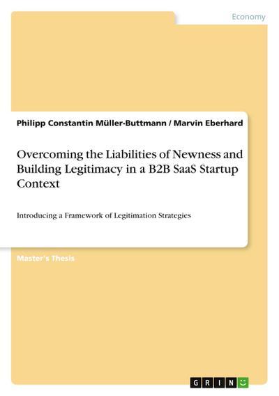 Overcoming the Liabilities of Newness and Building Legitimacy in a B2B SaaS Startup Context