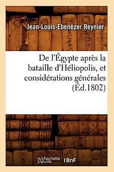 de l’Égypte Après La Bataille d’Héliopolis, Et Considérations Générales (Éd.1802)