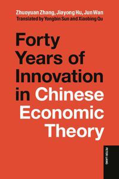 Forty Years of Innovation in Chinese Economic Theory