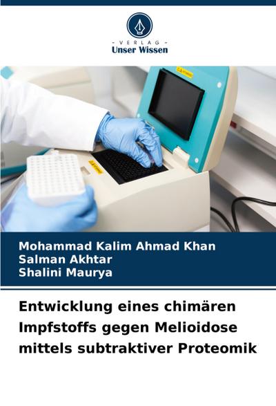 Entwicklung eines chimären Impfstoffs gegen Melioidose mittels subtraktiver Proteomik