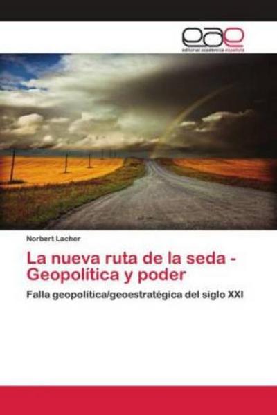 La nueva ruta de la seda - Geopolítica y poder