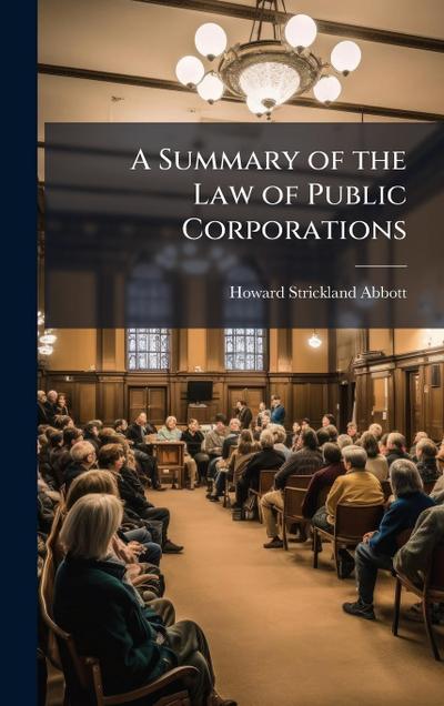 A Summary of the Law of Public Corporations