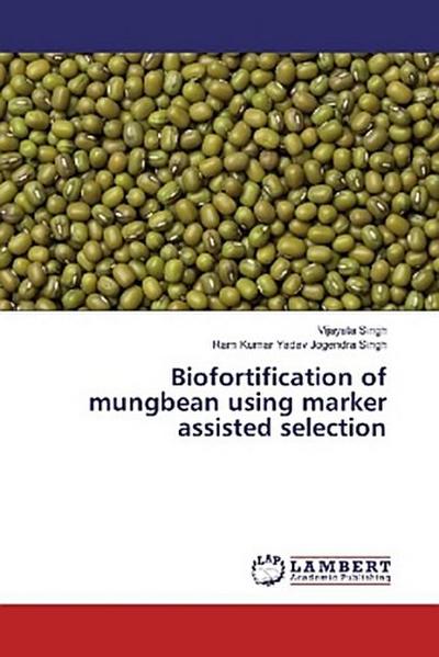 Biofortification of mungbean using marker assisted selection