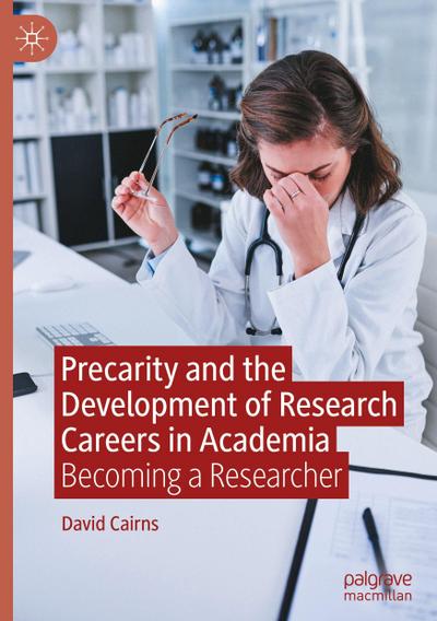 Precarity and the Development of Research Careers in Academia