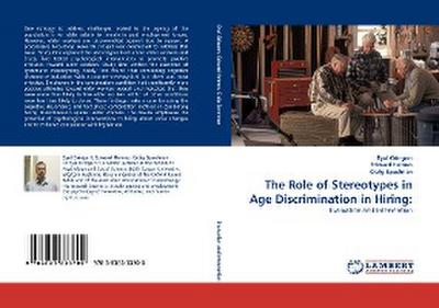 The Role of Stereotypes in Age Discrimination in Hiring: