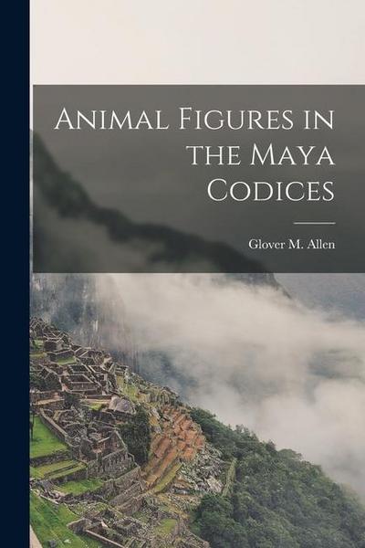 Animal Figures in the Maya Codices