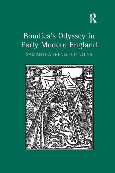 Boudica’s Odyssey in Early Modern England