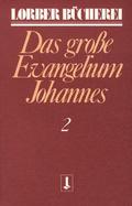 Johannes, das große Evangelium