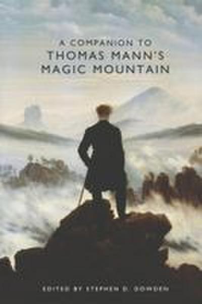 A Companion to Thomas Mann’s Magic Mountain