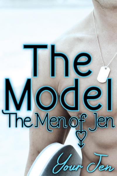 The Model (The Men of Jen, #2)