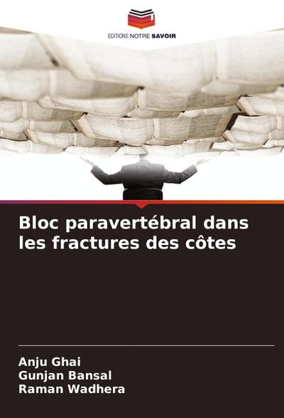 Bloc paravertébral dans les fractures des côtes