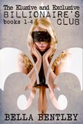 The Elusive and Exclusive Billionaire’s Club Books 1-4